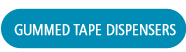 Gummed / Kraft Tape Dispensers